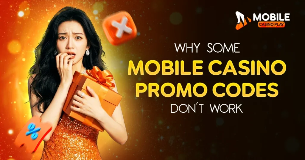Why Some Mobile Casino Promo Codes Don’t Work